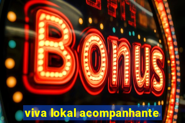 viva lokal acompanhante